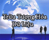 Bài 04: Trừu tượng hóa dữ liệu