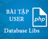 Bài 03: [Module User] - Thư viện xử lý database