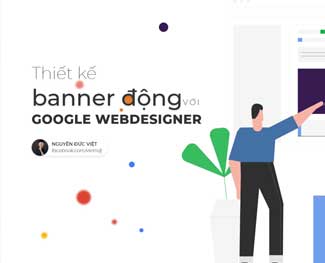 Khóa học thiết kế quảng cáo với Google Web Design (HP 3.4)