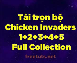 Tải game bắn gà Chicken Invaders 1,2,3,4,5 full miễn phí