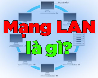 Mạng LAN là gì? Cách tạo kết nối mạng LAN trên Windows