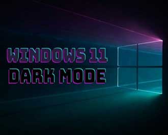 Cách kích hoạt chế độ Dark Mode trên Windows 11