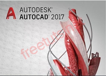 Download AutoCAD 2017 32bit và 64bit Full Active vĩnh viễn