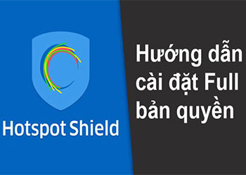 Tải Hotspot Shield Premium 2022 Full Cr@ck vĩnh viễn Free