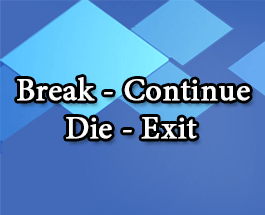 Bài 10: Lệnh break, continue, goto, die, exit trong php