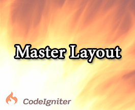 Bài 16: Kỹ thuật master layout trong codeigniter