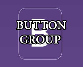 Bài 12: Button group bootstrap 3