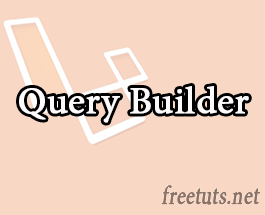 Bài 11: Sử dụng Query Builder (Model) trong laravel