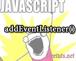Hàm addEventListener() trong Javascript
