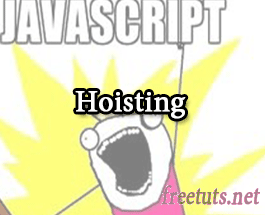 Cơ chế hoạt động của hoisting trong Javascript