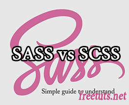 Mở đầu: Sự khác nhau giữa SASS và SCSS