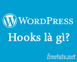 Bài 04: Tìm hiểu Hooks , Action và Filter trong WordPress