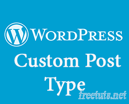 Bài 11: Tạo Custom Post Type trong WordPress