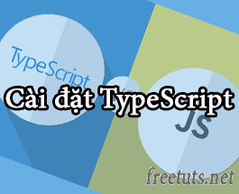Bài 02: Cài đặt TypeScript