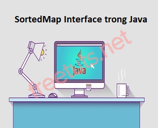 SortedMap Interface trong Java - Freetuts
