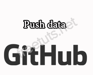 Push data lên Github