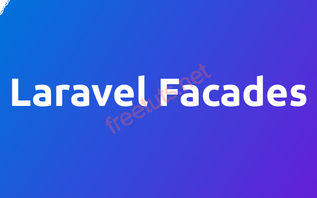 quick intro to laravel facades png