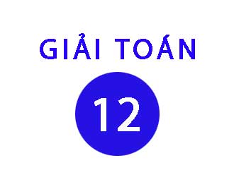 Giải toán lớp 12 giai toan 12 jpg